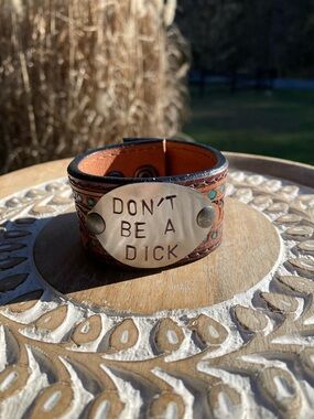 DONT BE A DICK CUSTOM BRACELET